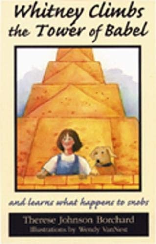 Whitney Climbs the Tower of Babel: And Learns What Happens to Snobs (Emerald Bible Collection)