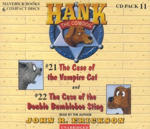 Hank the Cowdog: The Case of the Vampire Cat/The Case of the Double Bumblebee Sting: 21&22