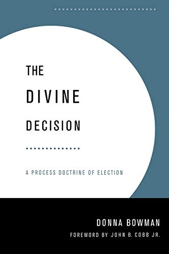 The Divine Decision: A Process Doctrine of Election