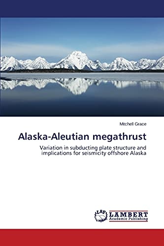 Alaska-Aleutian megathrust: Variation in subducting plate structure and implications for seismicity offshore Alaska