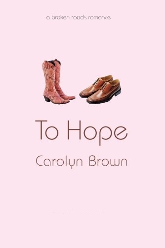 To Hope (A Broken Roads Romance)