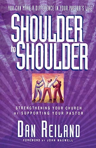 Shoulder To Shoulder Strengthening Your Church By Supporting Your Pastor