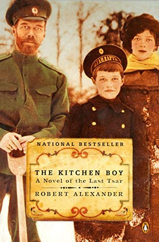 The Kitchen Boy: A Novel of the Last Tsar (A Romanov Novel)