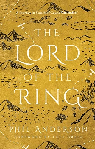 Lord of the Ring: A Journey in Search of Count Zinzendorf