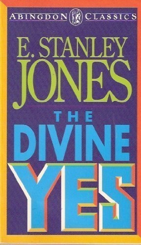 Divine Yes (Abingdon Classics)