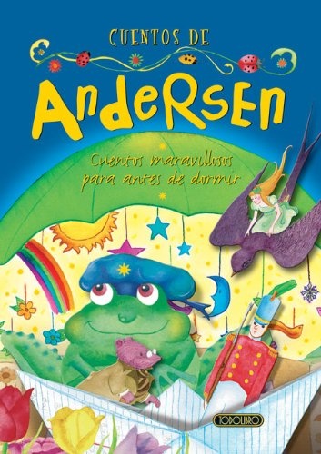 Cuentos de Andersen (Cuentos maravillosos para antes de dormir) (Spanish Edition)