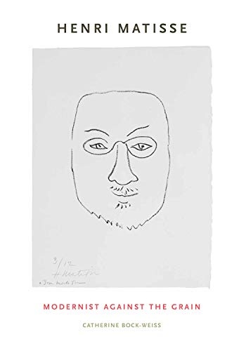 Henri Matisse: Modernist Against the Grain