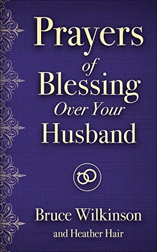 Prayers of Blessing over Your Husband (Freedom Prayers)