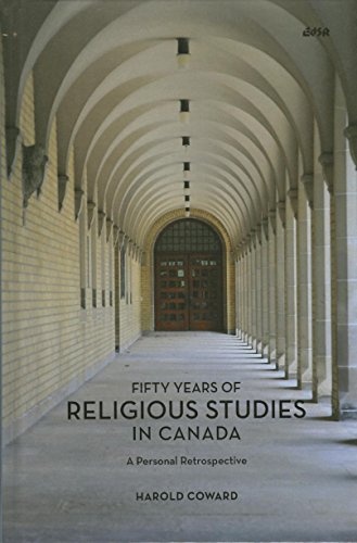 Fifty Years of Religious Studies in Canada: A Personal Retrospective (Editions SR, 36)