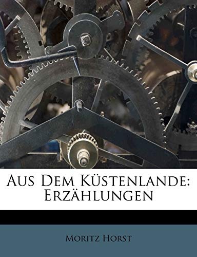 Aus Dem KÃ¼stenlande: ErzÃ¤hlungen (German Edition)