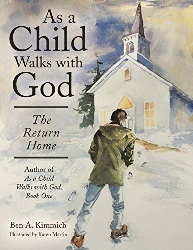 As a Child Walks with God: The Return Home