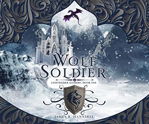 Wolf Soldier (Volume 1) (Lightraider Academy)
