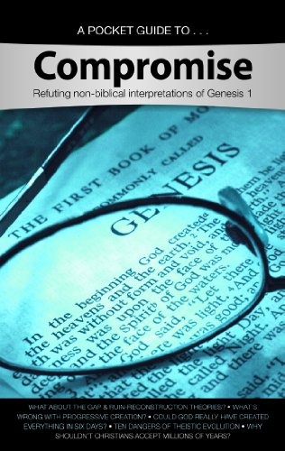 Compromise: Refuting non-biblical interpretations of Genesis 1