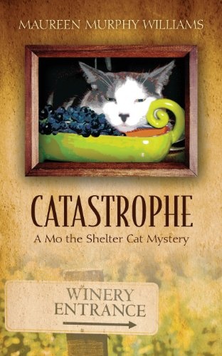 Catastrophe: A Mo the Shelter Cat Mystery