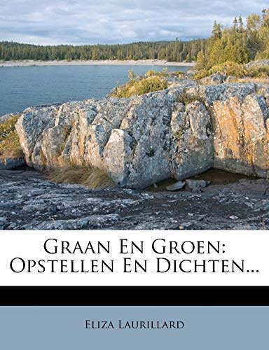 Graan En Groen: Opstellen En Dichten... (Dutch Edition)