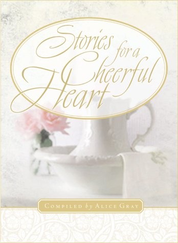 Stories for a Cheerful Heart (Stories For the Heart)