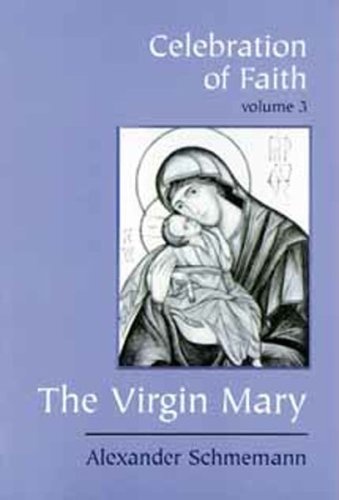 The Celebration of Faith: The Virgin Mary