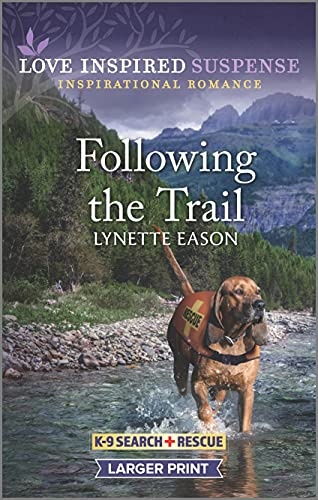 Following the Trail (K-9 Search and Rescue, 5)
