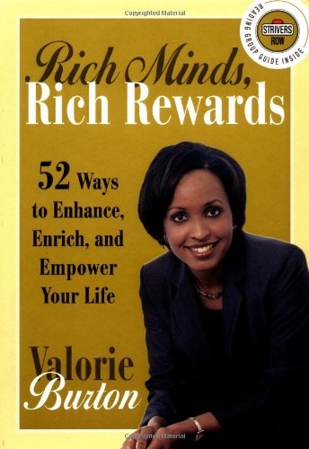 Rich Minds, Rich Rewards: 52 Ways to Enhance, Enrich, and Empower Your Life (Strivers Row)