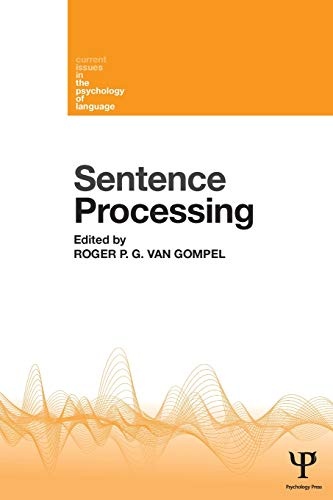 Sentence Processing (Current Issues in the Psychology of Language)