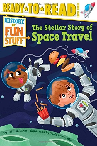 The Stellar Story of Space Travel (History of Fun Stuff)