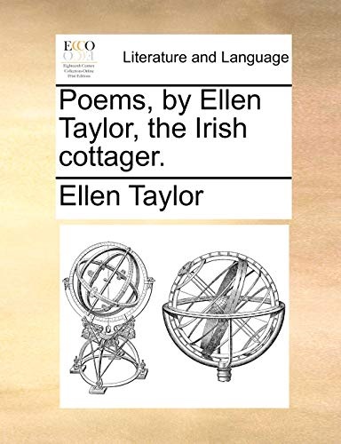 Poems, by Ellen Taylor, the Irish cottager.