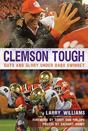 Clemson Tough: Guts and Glory Under Dabo Swinney (Sports)