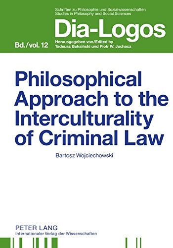 Philosophical Approach to the Interculturality of Criminal Law (DIA-LOGOS)