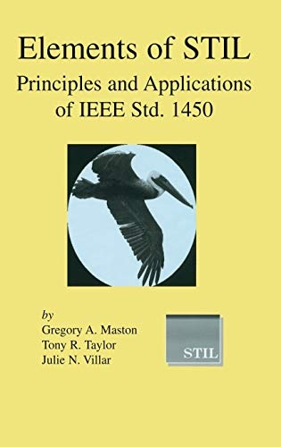 Elements of STIL: Principles and Applications of IEEE Std. 1450 (Frontiers in Electronic Testing (24))