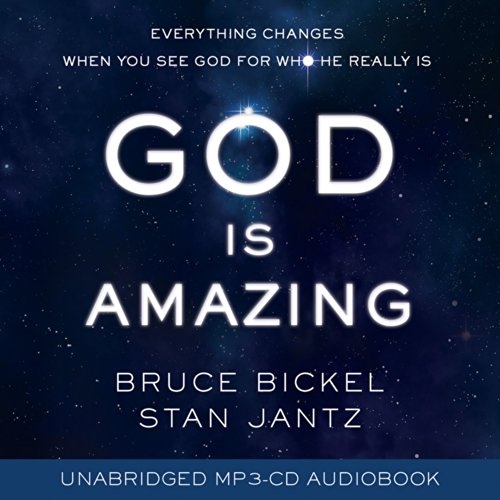 God Is Amazing Audio (CD): Everything Changes When You See God for Who He Really Is
