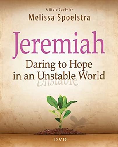 Jeremiah - Women's Bible Study Video Content: Daring to Hope in an Unstable World