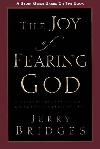 The Joy of Fearing God Study Guide: The Fear of the Lord Is a Life-Giving Fountain