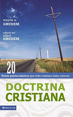 Doctrina Christiana: Twenty Basics Every Christian Should Know (Spanish Edition)
