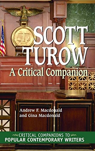 Scott Turow: A Critical Companion (Critical Companions to Popular Contemporary Writers)
