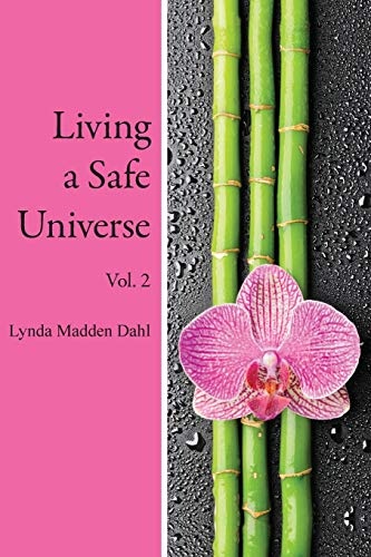 Living a Safe Universe, Vol. 2: A Book for Seth Readers (Volume 2)