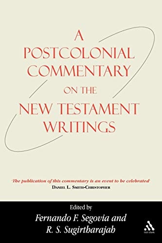 A Postcolonial Commentary on the New Testament Writings (Bible and Postcolonialism)
