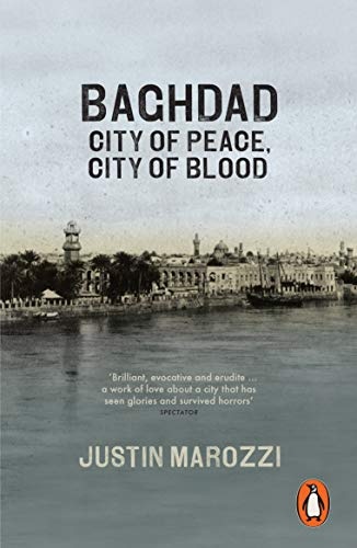 Baghdad: City Of Peace City Of Blood