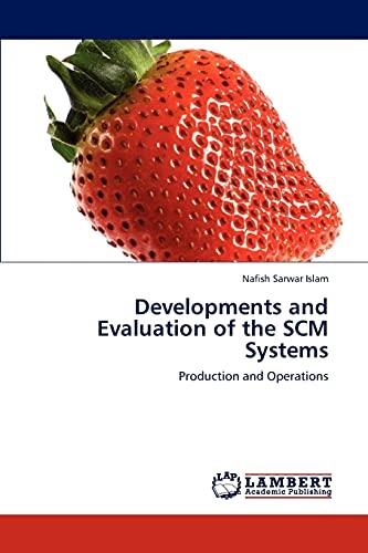 Developments and Evaluation of the SCM Systems: Production and Operations
