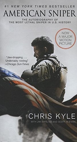 American Sniper [Movie Tie-in Edition]: The Autobiography of the Most Lethal Sniper in U.S. Military History