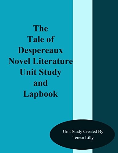 The Tale of Despereaux Novel Literature Unit Study and Lapbook