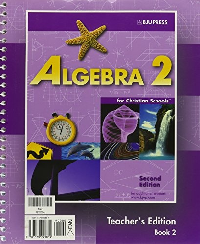 Algebra 2 for Christian Schools, Teacher's Edition