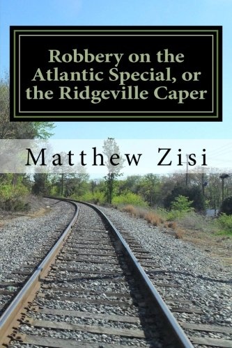 Robbery on the Atlantic Special, or the Ridgeville Caper
