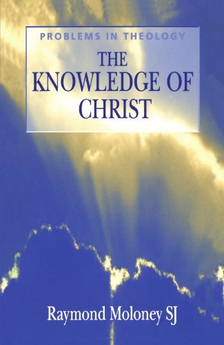 Knowledge of Christ (Problems in Theology)
