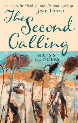 The Second Calling: A novel inspired by the life and work of Jean Vanier