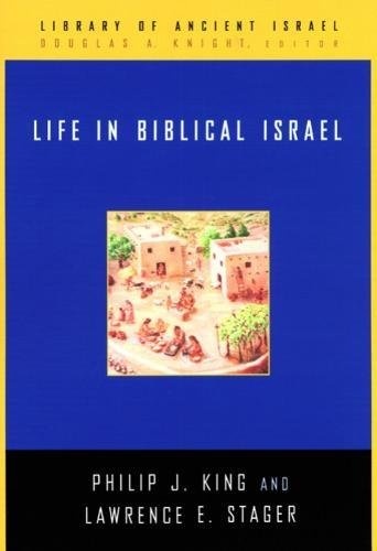 Life in Biblical Israel (Library of Ancient Israel)