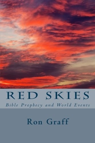 Red Skies: Bible Prophecy and World Events
