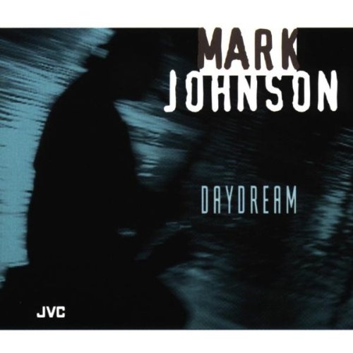 Daydream by Mark Johnson [Audio CD]