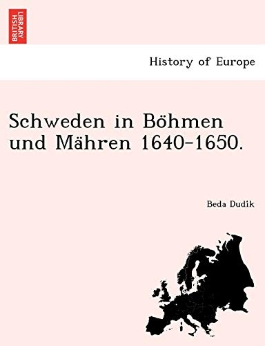 Schweden in BÃ¶hmen und MÃ¤hren 1640-1650. (Swedish Edition)