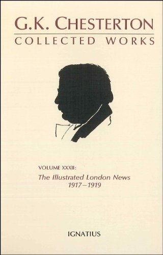 The Collected Works of G. K. Chesterton, Vol. 32: Illustrated London News, 1920-1922