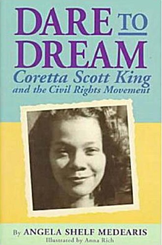 Dare to Dream: Coretta Scott King and the Civil Rights Movement (Rainbow Biography)